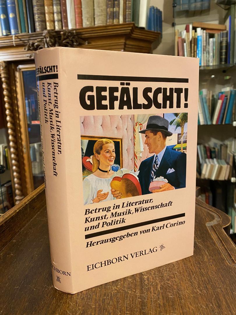 Corino, Gefälscht! : Betrug in Politik, Literatur, Wissenschaft, Kunst und Musi