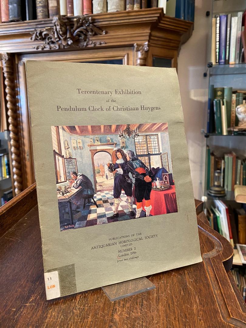 Tercentenary of Christiaan Huygens' Pendulum Clock December 1656 - December 1956