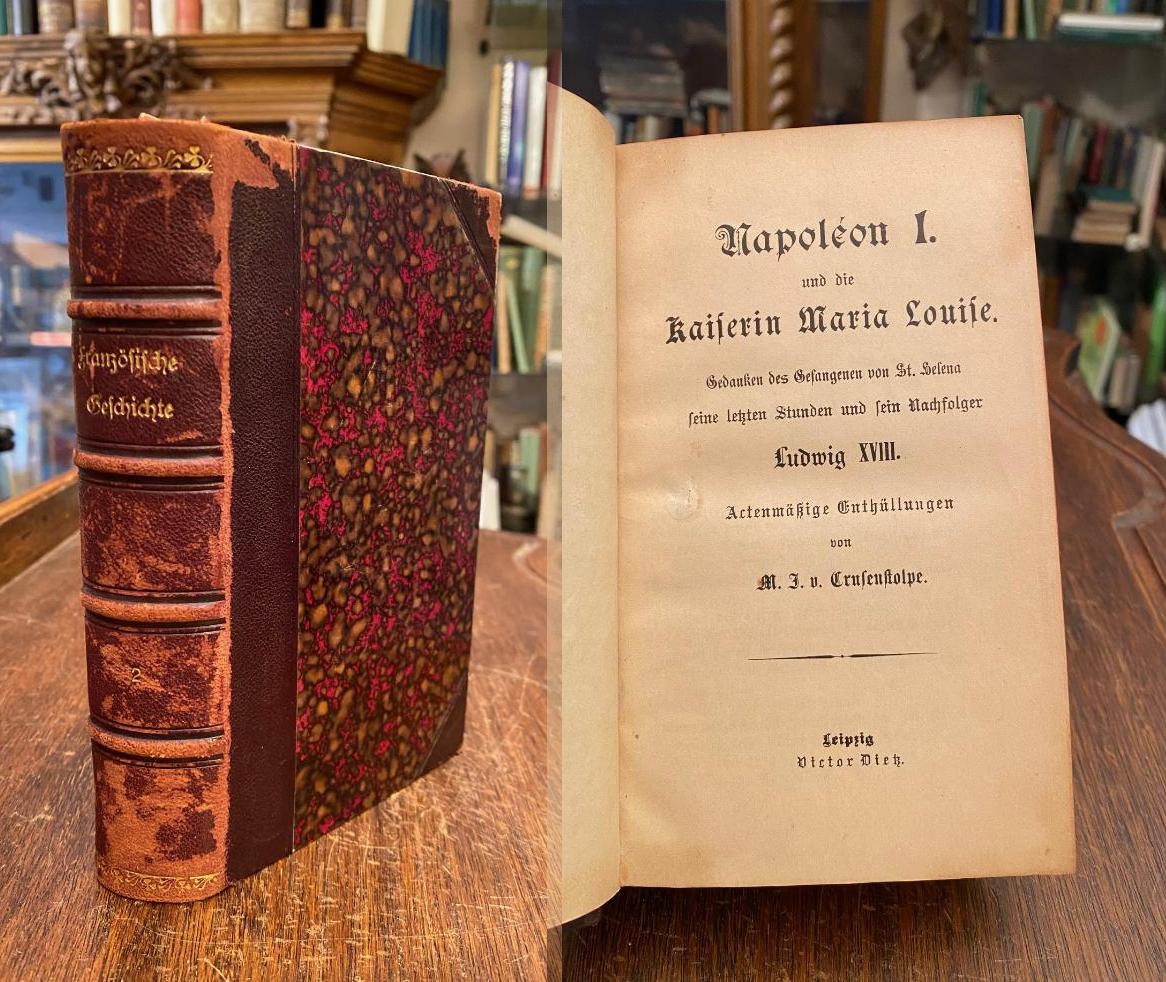Crusenstolpe, Napoleon I. und die Kaiserin Maria Louise : Gedanken des Gefangene