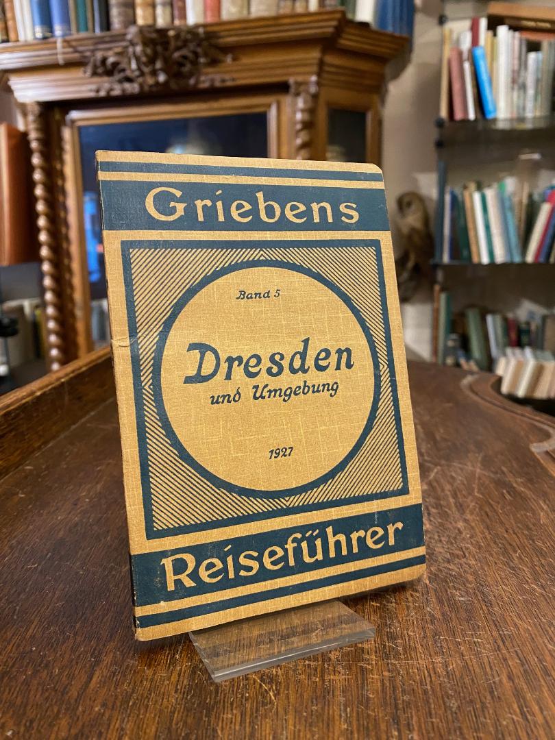 Grieben Reiseführer Band 5: Dresden und Umgebung.