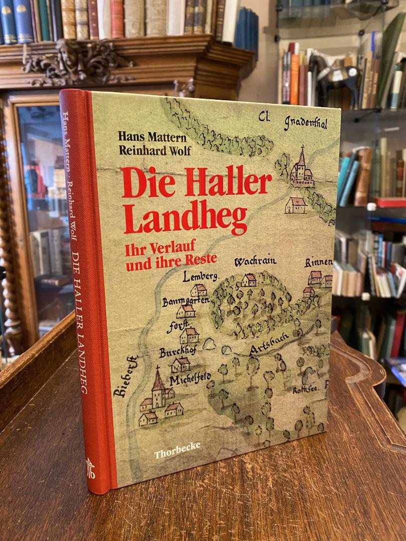 Schwäbisch Hall. - Mattern, Die Haller Landheg : Ihr Verlauf und ihre Reste.