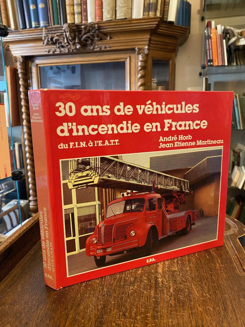 Horb, 30 ans de vehicules d'Incendie en France du F.I.N. a l'E.A.T.T.