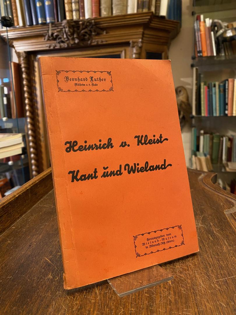 Luther, Heinrich von Kleist, Kant und Wieland.