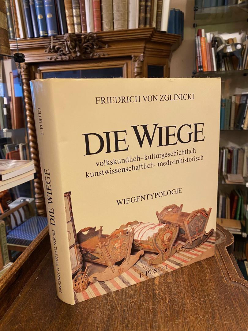 Zglinicki, Die Wiege : volkskundlich - kulturgeschichtlich - kunstwissenschaftli