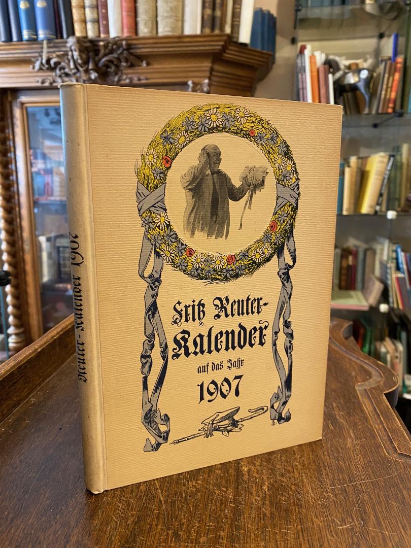 Reuter, Fritz Reuter-Kalender auf das Jahr 1907 :