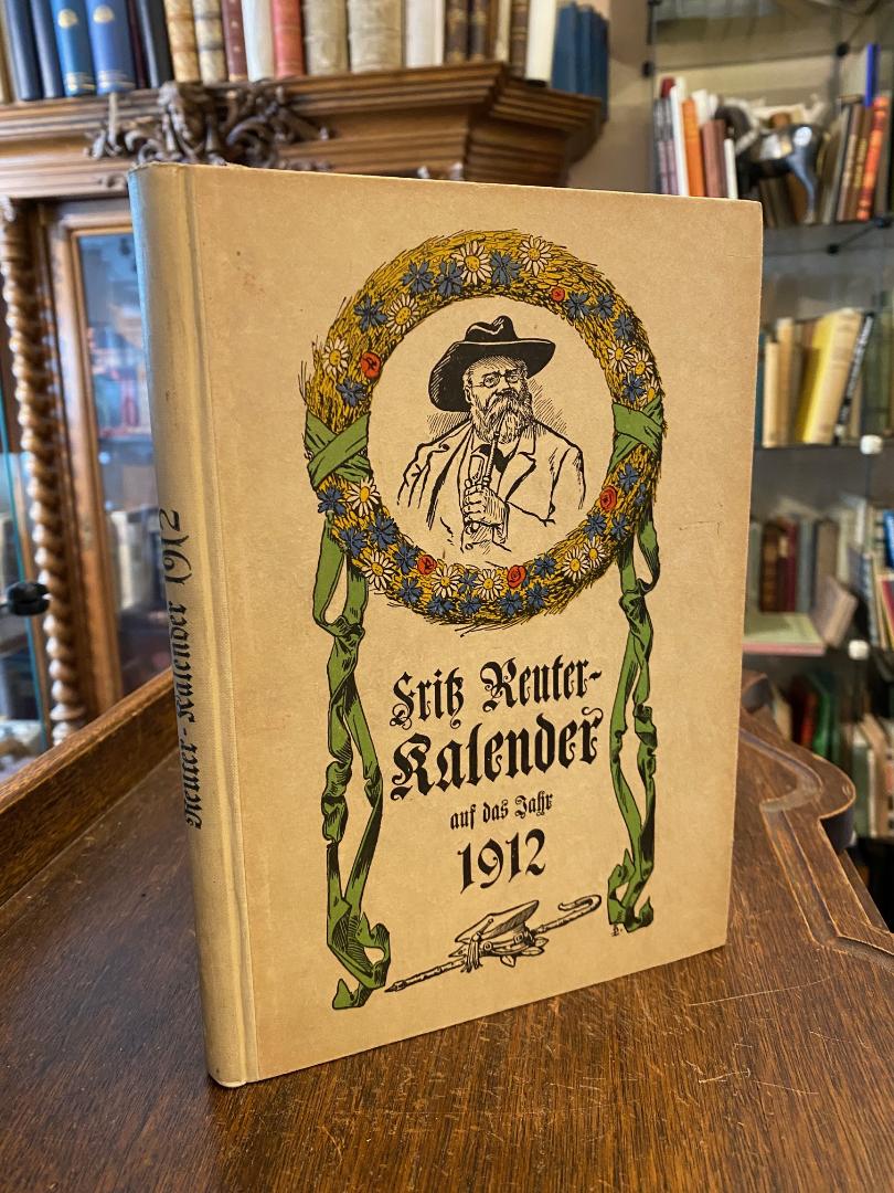 Reuter, Fritz Reuter-Kalender auf das Jahr 1912 :