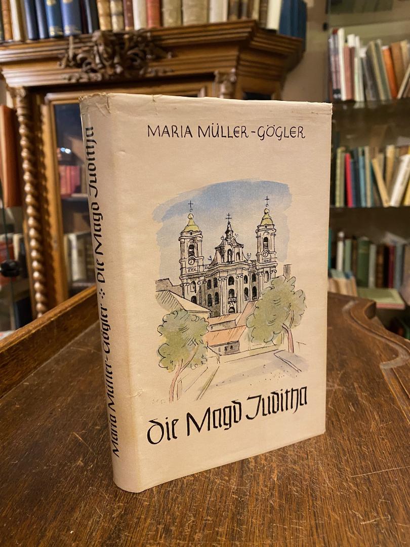 Müller-Gögler, Die Magd Juditha.
