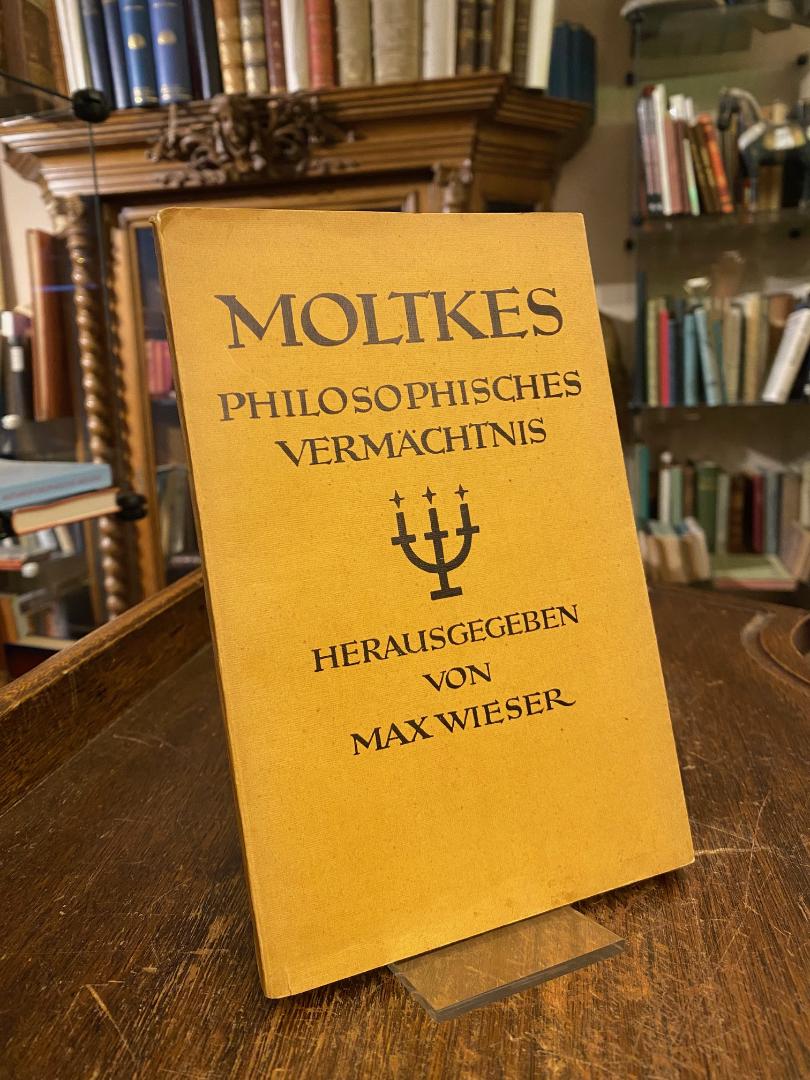 Moltke, Moltkes philosophisches Vermächtnis.