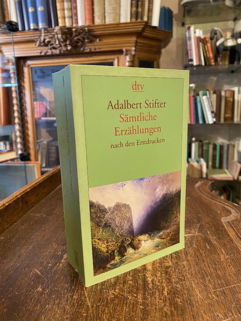 Stifter, Adalbert Stifter : Sämtliche Erzählungen nach den Erstdrucken.