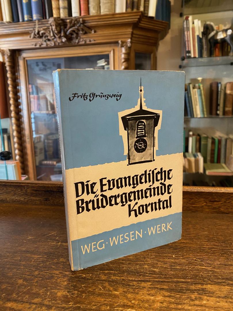 Korntal. - Grünzweig, Die evangelische Brüdergemeinde Korntal : Weg - Wesen - We