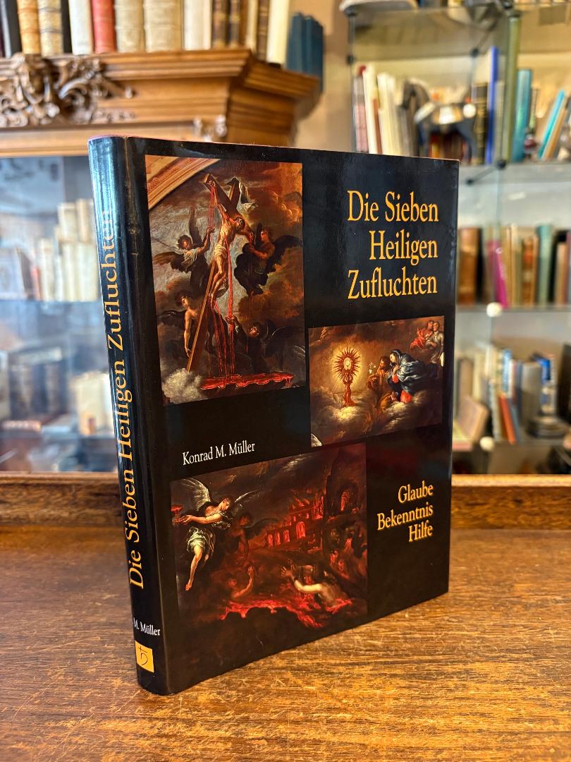 Müller, Die Sieben Heiligen Zufluchten : Ein Beitrag zur Erforschung gelebter Fr