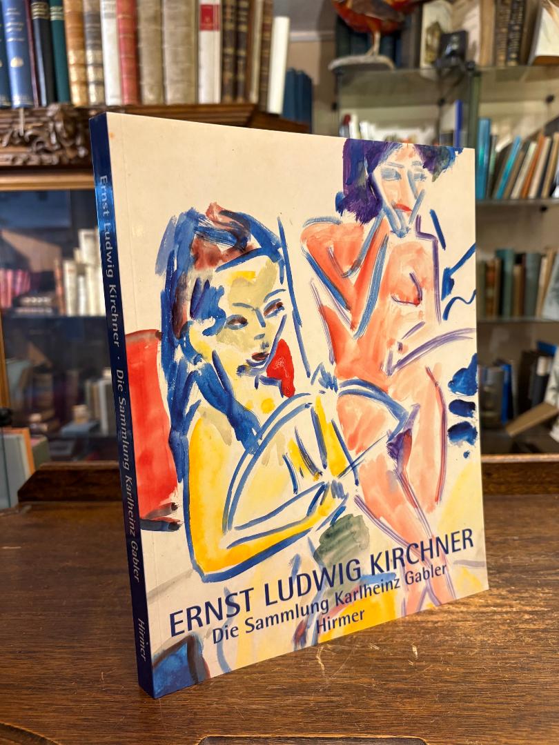 Kirchner, Ernst Ludwig Kirchner - Zeichnungen und Aquarelle : Die Sammlung Karlh