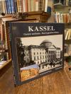 Kassel. - Klaube, Kassel : Gestern und heute - Eine Gegenüberstellung.