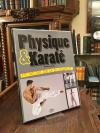 Courtonne, Physique et Karate : Le secret de la puissance.