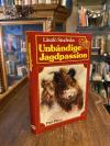 Studinka, Unbändige Jagdpassion : Ganz Ungarn war mein Revier.