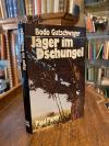 Gutschwager, Jäger im Dschungel : Fünfzehn Jahre Erlebnisse und Erfahungen in In
