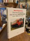Regenberg, Die berühmtesten deutschen Lastwagen von 1896 bis heute.