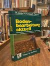 Estler, Bodenbearbeitung aktuell : schlgkräftig - bodenschonend - energiesparend