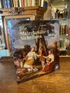 Sichelbein. - Bayer, Die Malerfamilie Sichelbein : 1580 -1758 : Lebensbilder und